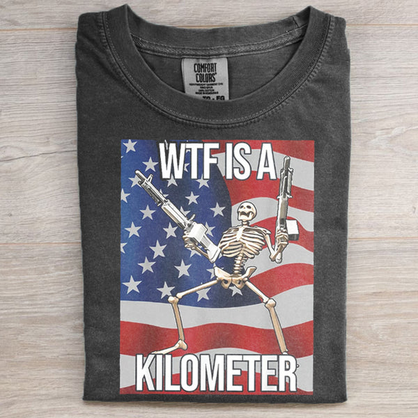 WTF Is A Kilometer Meme T-Shirt