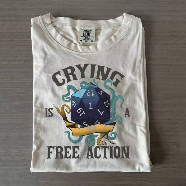 Funny Crying Is A Free Action Shirt