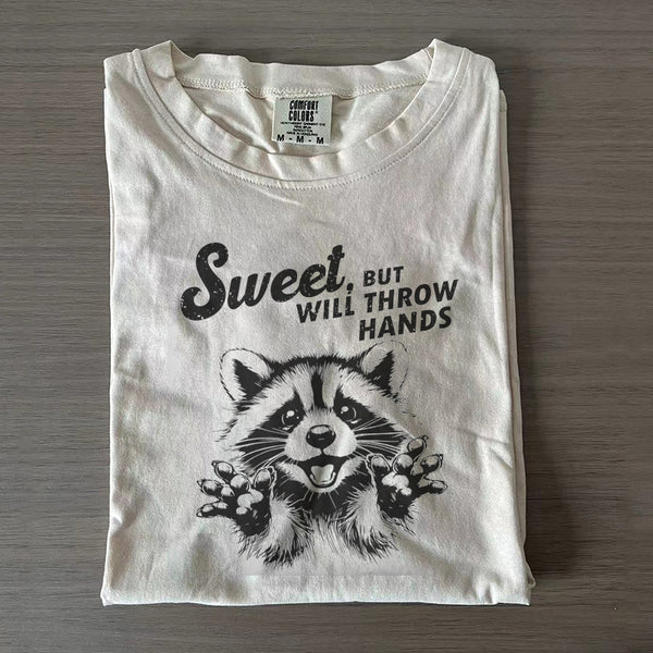 Sweet But Will Throw Hands T-Shirt