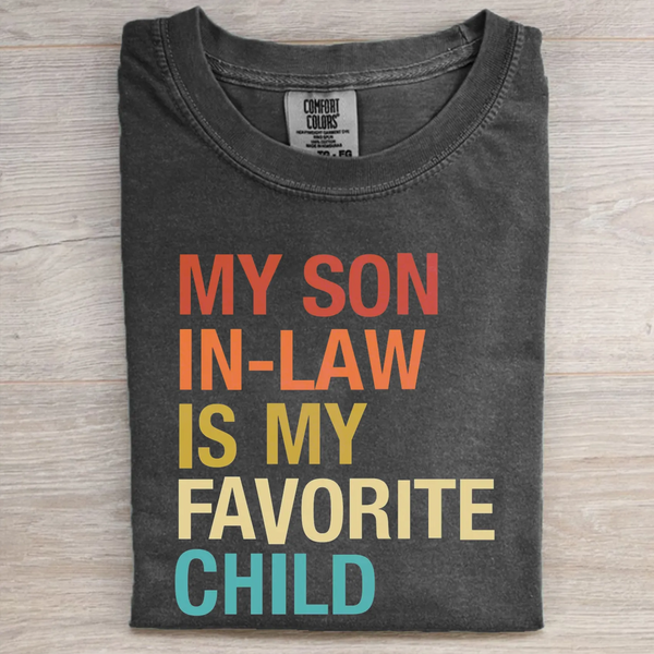 My Son In Law Is My Favorite Child T-shirt