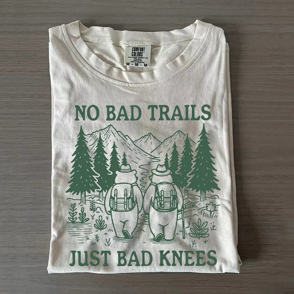 No Bad Trails Just Bad Knees T-shirt