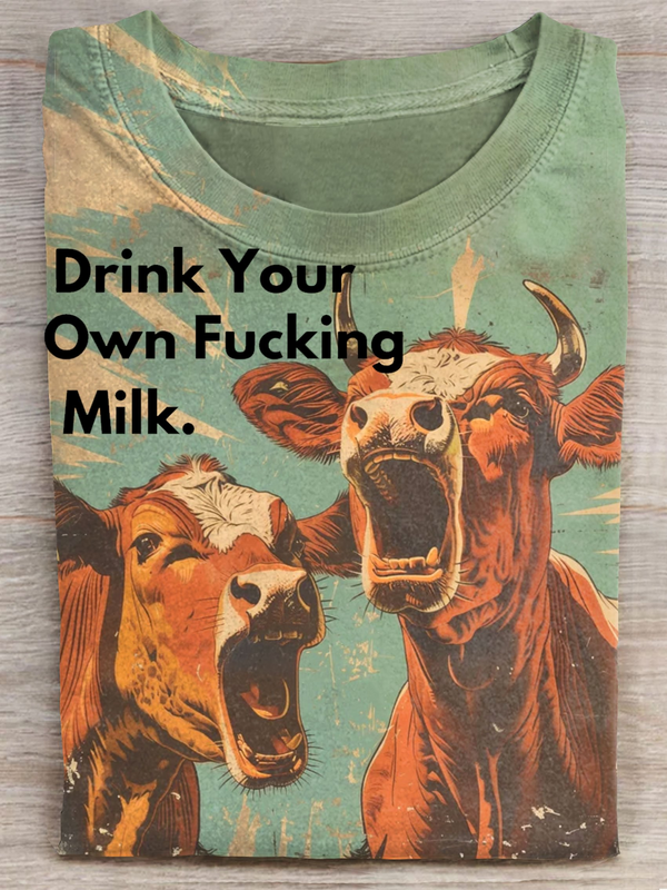 Drink Your Own Fucking Milk Funny Cow T-shirt