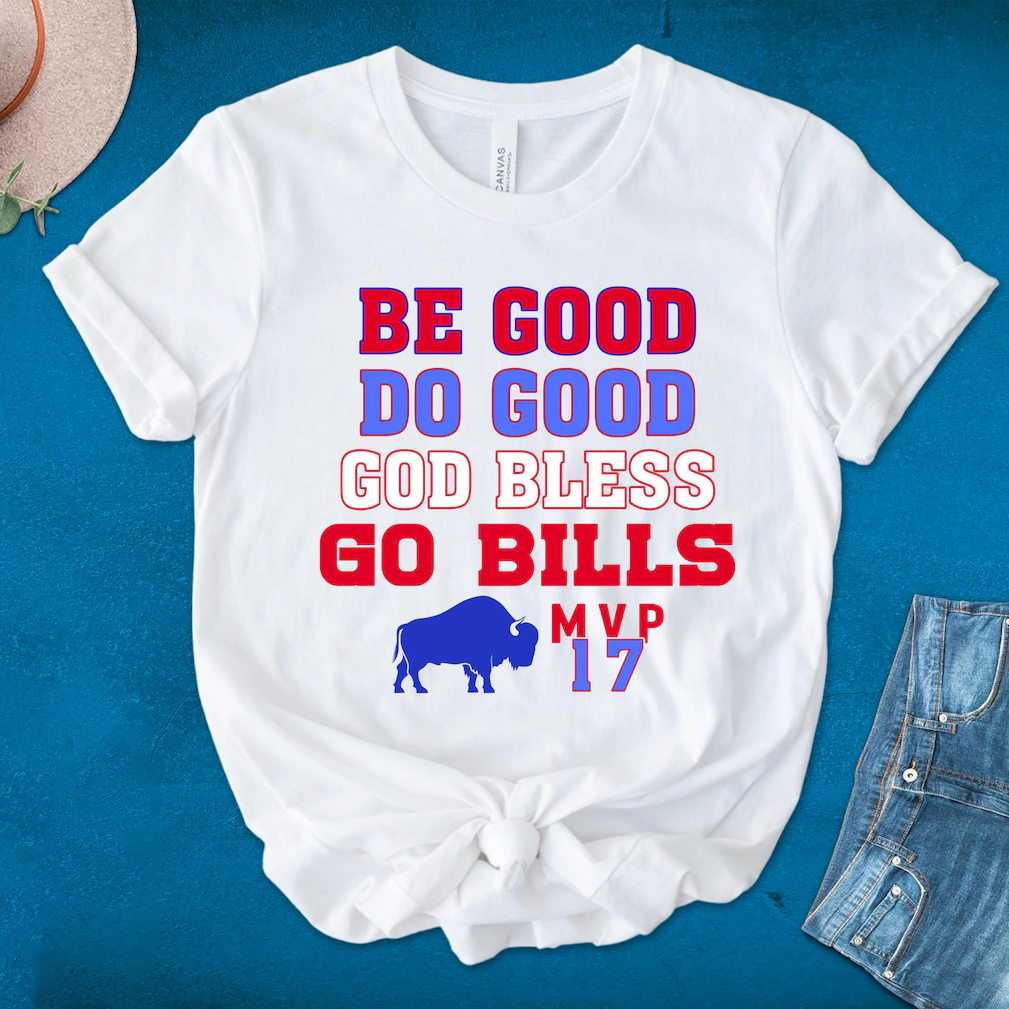 Be Good Do Good Go Bills Josh Allen MVP Shirt