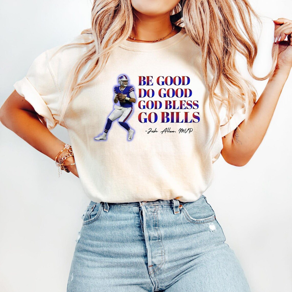 Be Good Do Good Go Bless Go Bills Football T-shirts