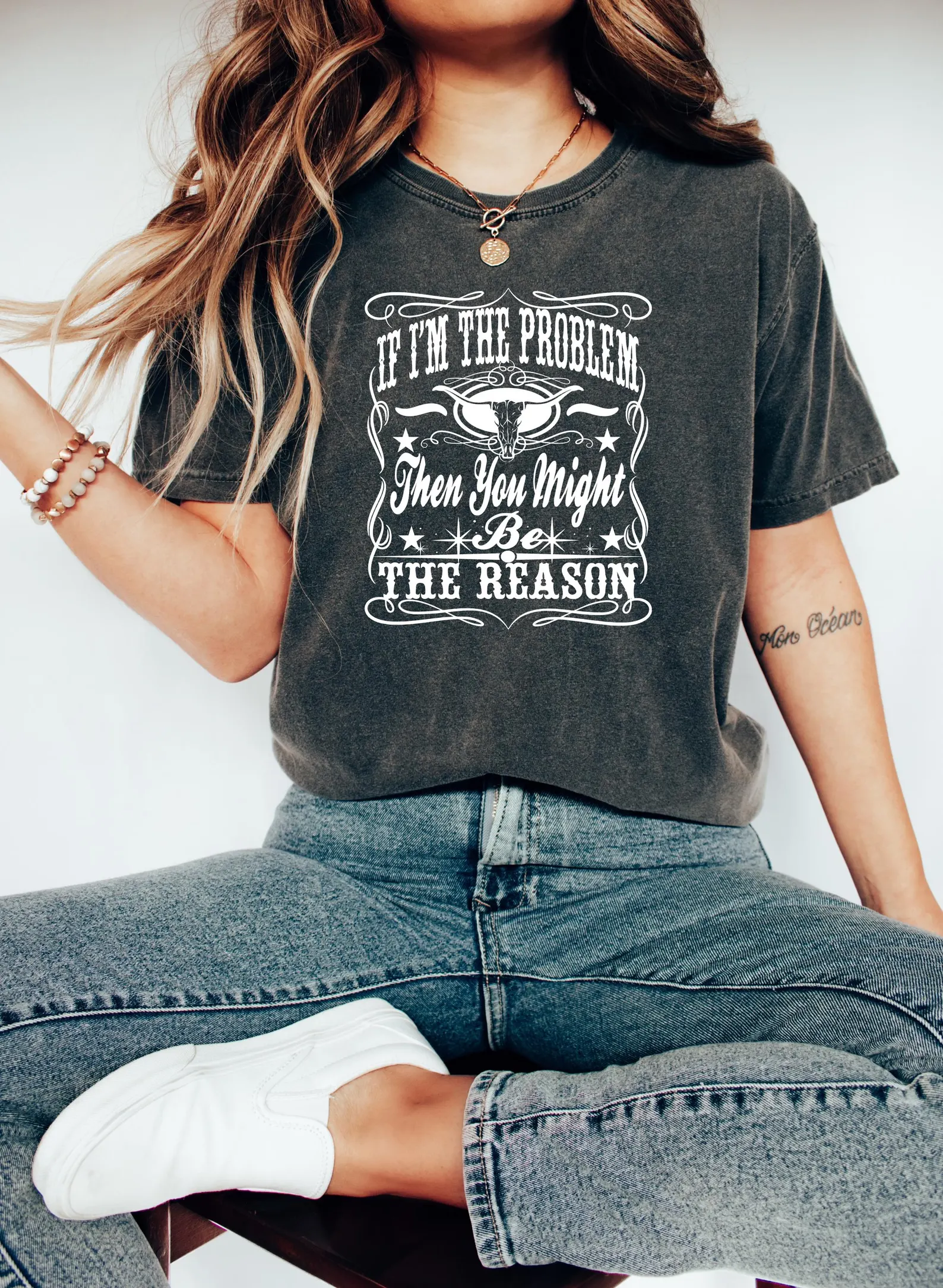 If I'm The Problem Then You Might Be The Reason Western Tee