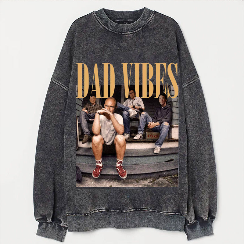 Dad Vibes Thug Life T-Shirt/Sweatshirt