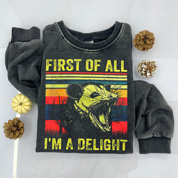 Comfort Colors First Of All I'm A Delight Sweatshirt