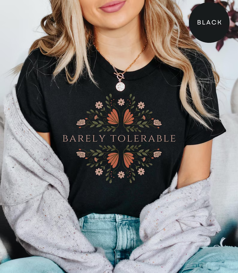 Barely Tolerable Pride And Prejudice Jane Austen Shirt