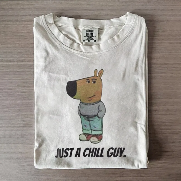 Just a low key chill guy T-shirt