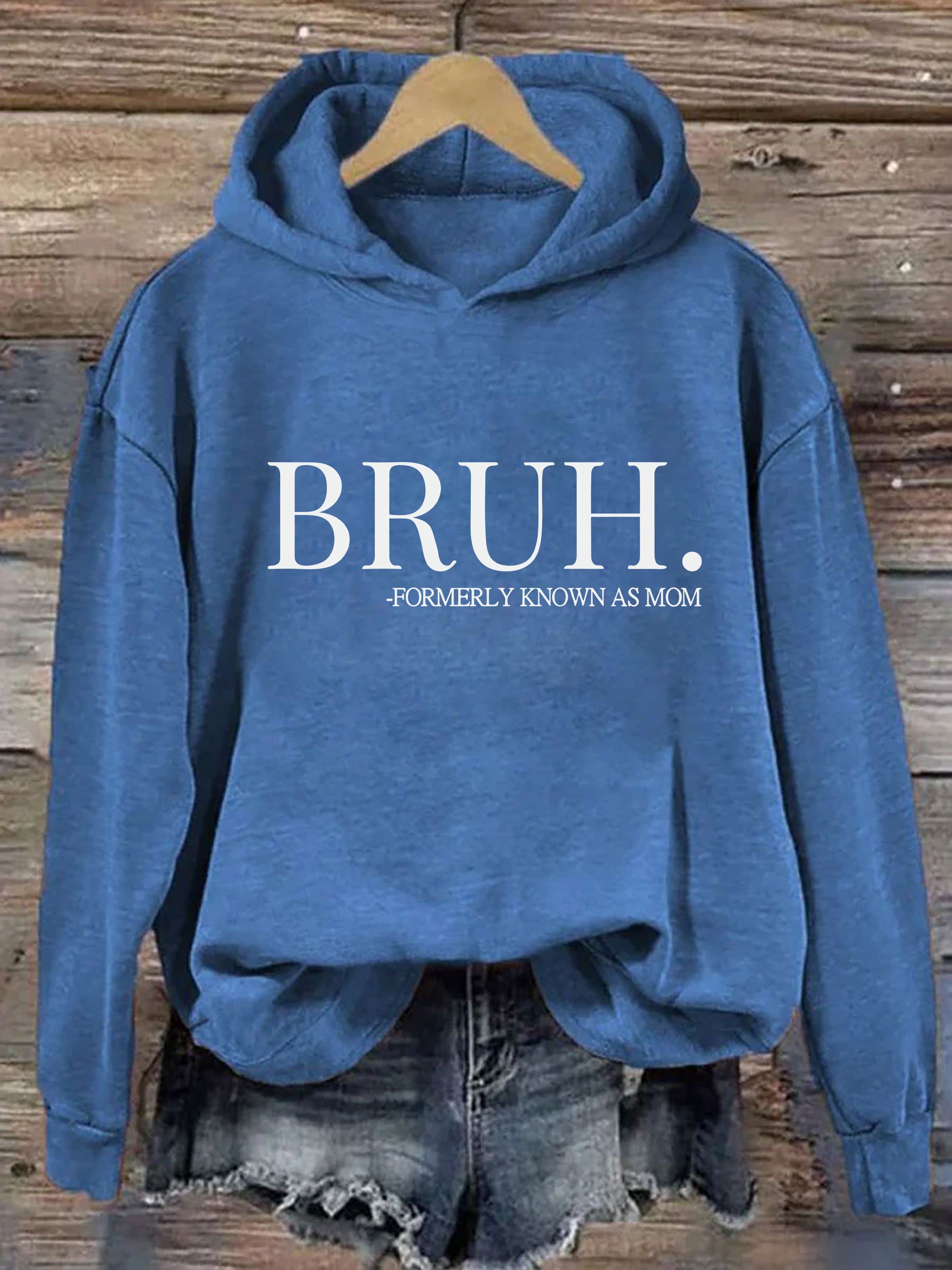 Bruh Formerly Known As Mom Hoodie