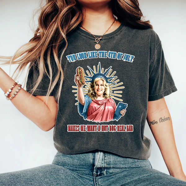You Look Like The 4th Of July Makes Me Want A Hot Dog Real Bad Tee