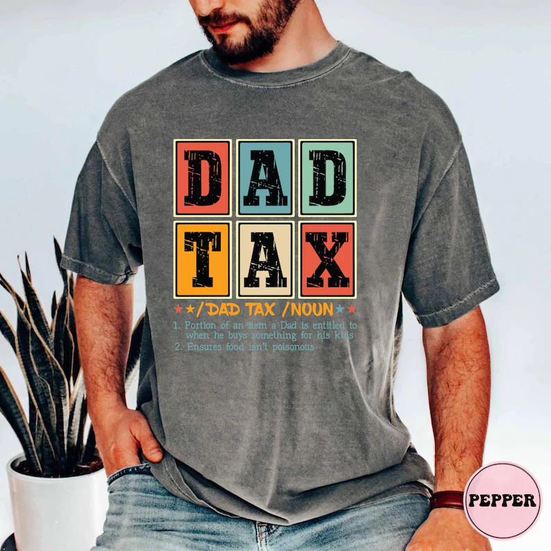 Dad Tax T-Shirt