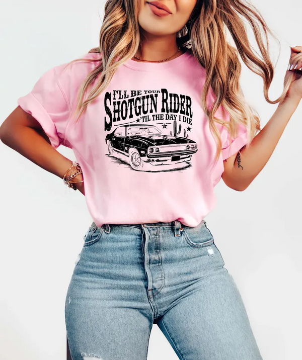 I'll Be Your Shotgun Rider Shirt
