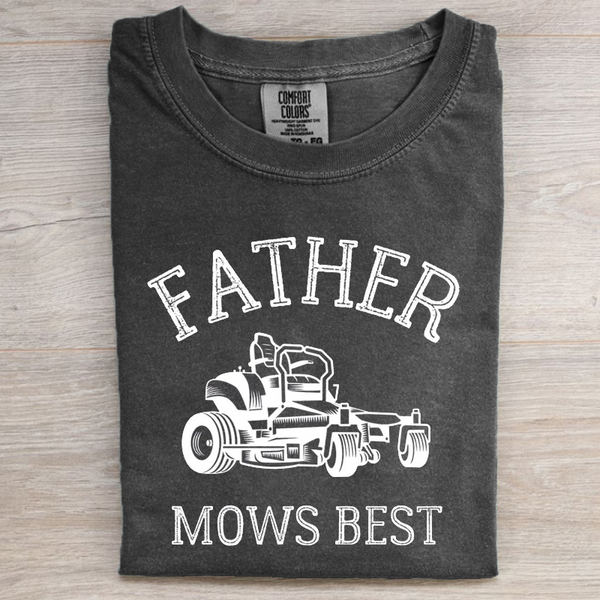 Father Mows Best T-shirt