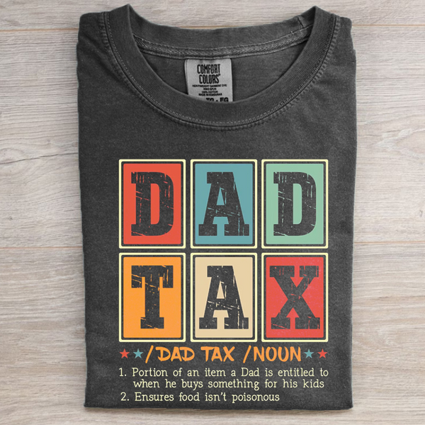 Dad Tax T-shirt