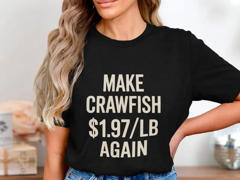 Make Crawfish 1.97 lb Again T-Shirts