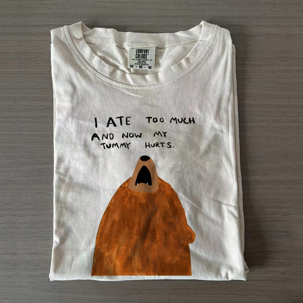 I Ate Too Much And Now My Tummy Hurts Shirt