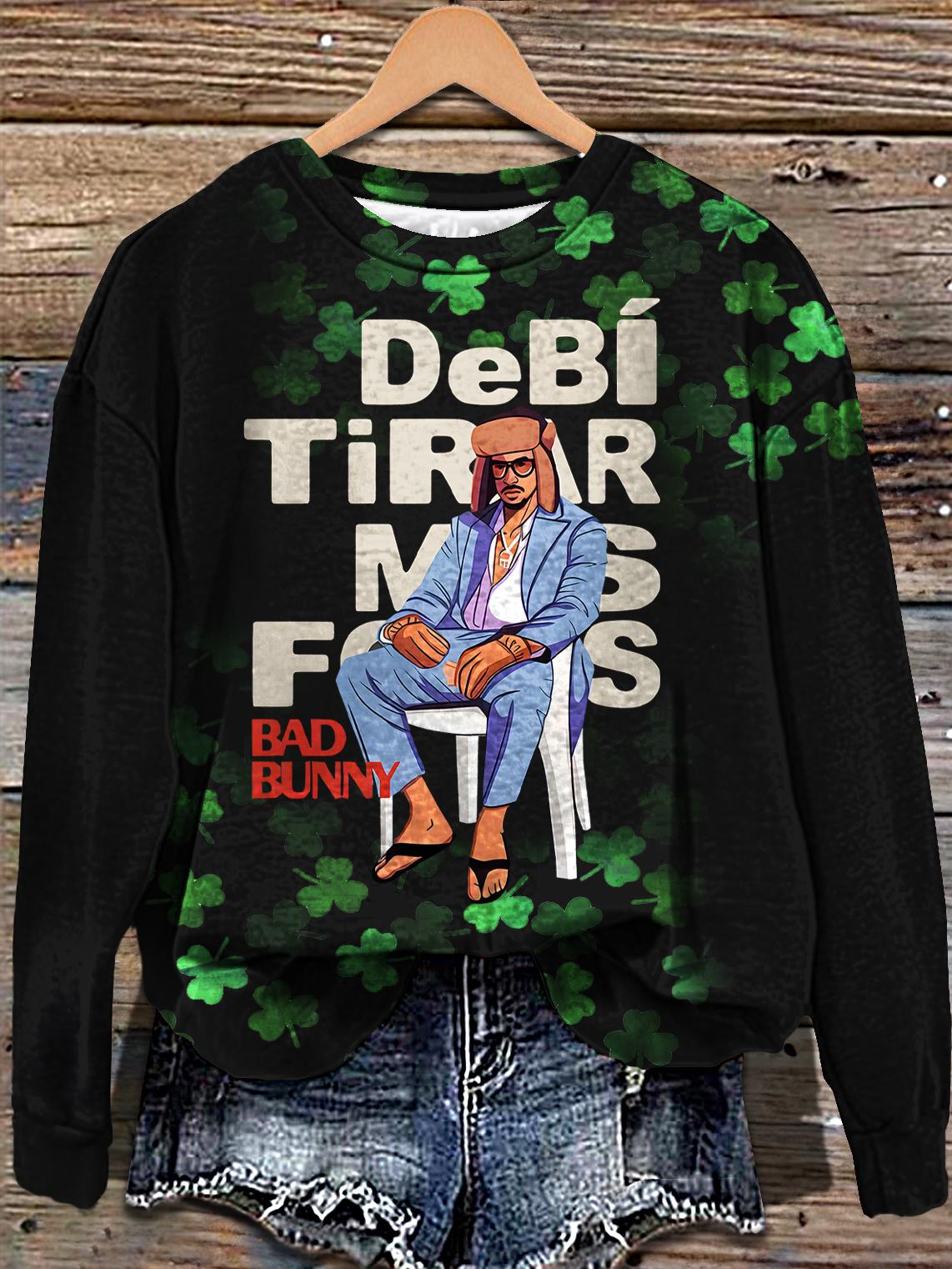 Bad Bunny Debi Tirar Mas Fotos St. Patrick's Print Sweatshirt