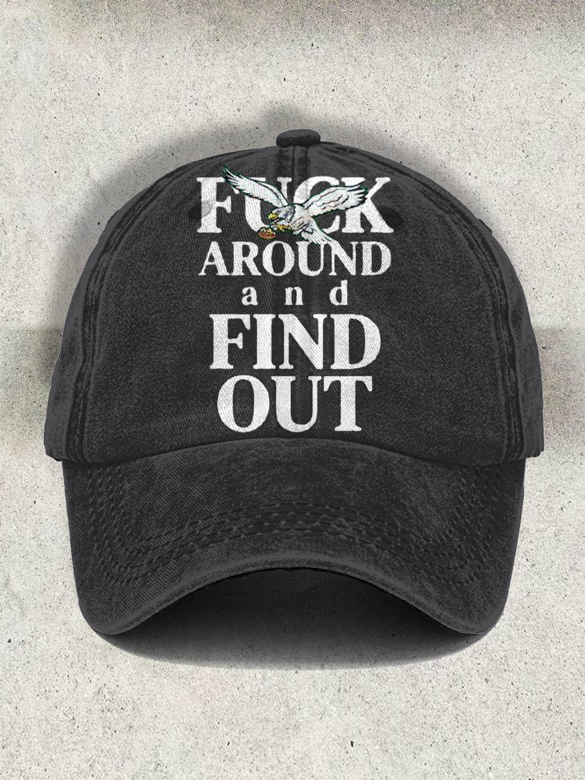 Fuck Around And Find Out Printed Curved Brim Baseball Cap