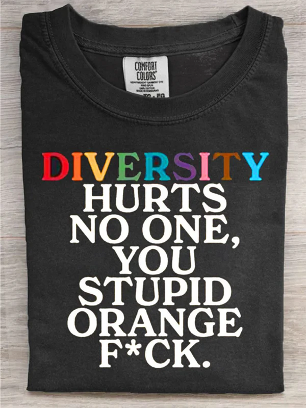 Diversity Hurts No One Funny Slogan Print T-shirt