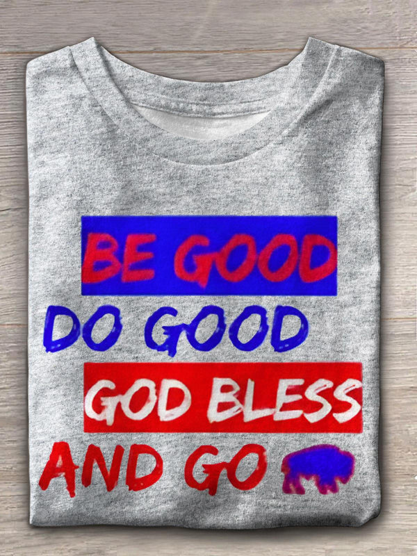 Be Good Do Good God Bless And Go Crew Neck T-shirt