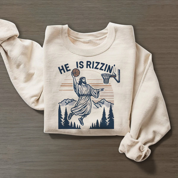 He Is Rizzin' Funny Jesus Playing Basketball Sweatshirt