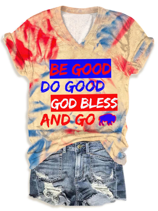 Be Good Do Good God Bless And Go V-neck T-Shirt