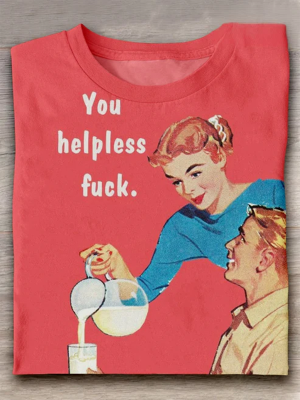 You Helpless Fuck Afternoon Tea Retro Print Casual T-shirt