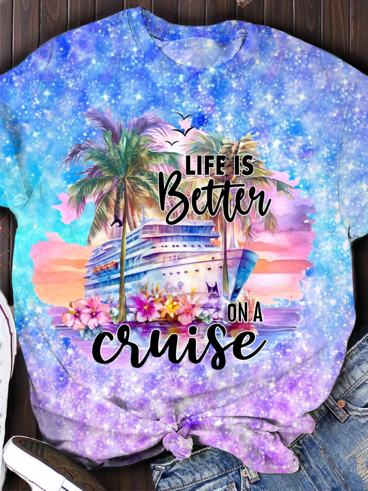 Life Is Better On A Cruise Girl Trips T-shirt