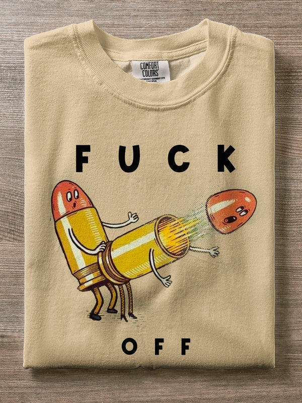 Fuck Off Crazy Bullet Humor Illustration Printed Casual T-shirt