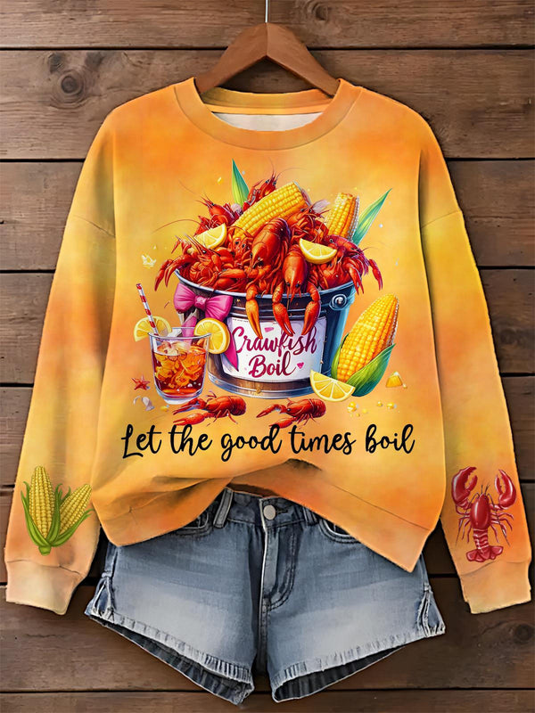 Let The Good Times Boil Crawfish Season Printed Sweatshirt