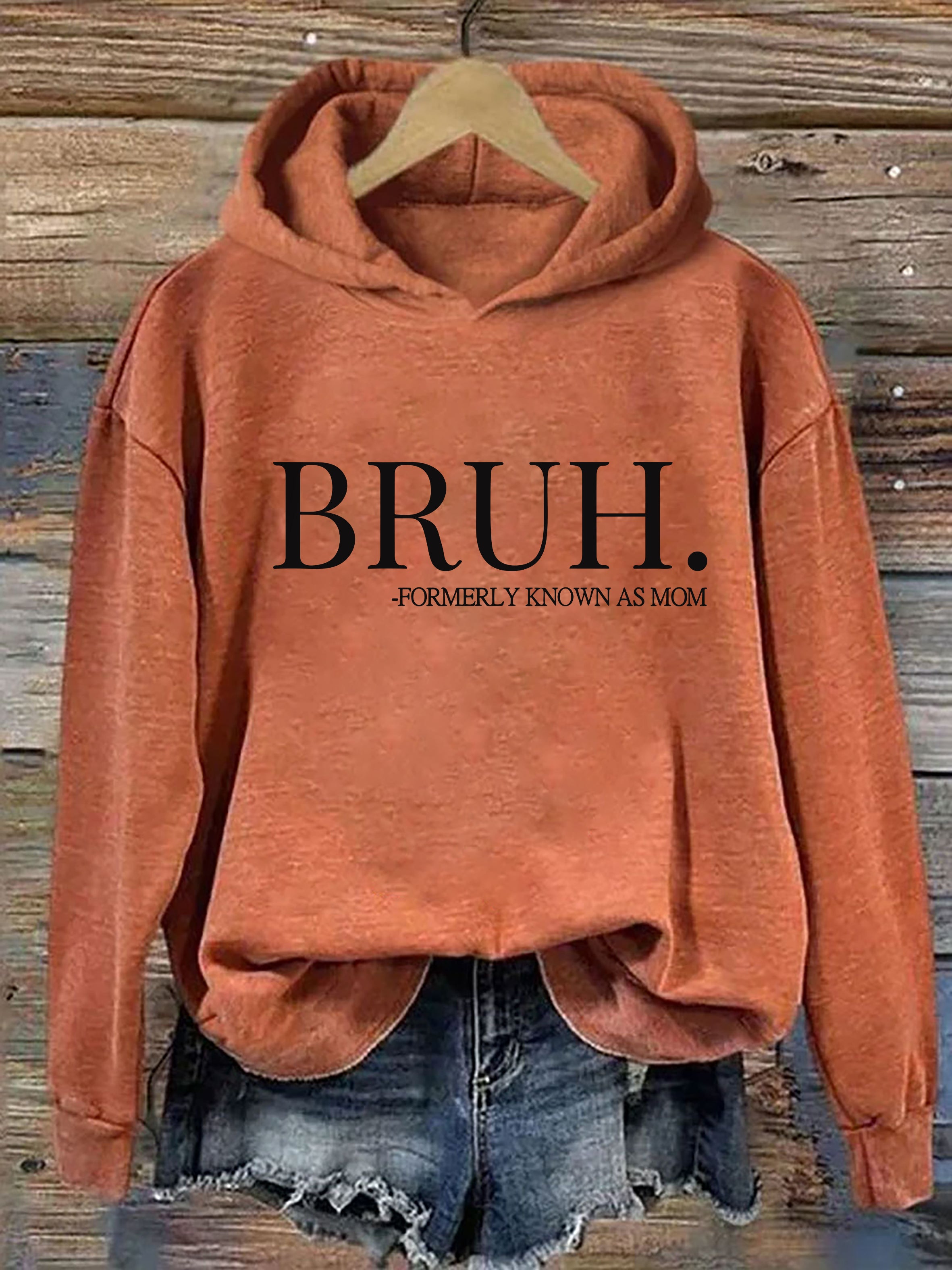 Bruh Formerly Known As Mom Hoodie