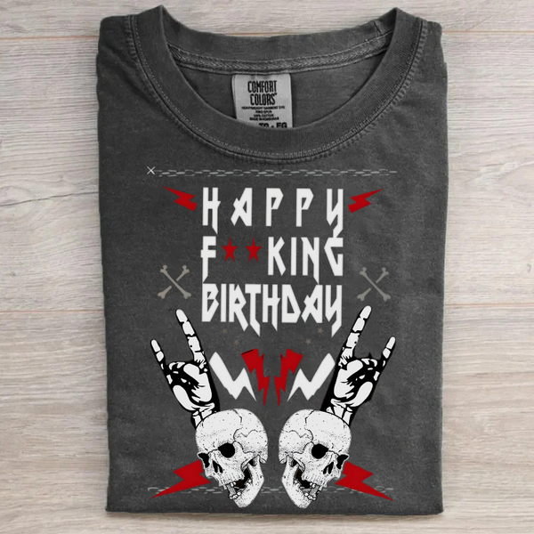 Unisex Happy Fucking Birthday Cotton Crew Neck T-shirt