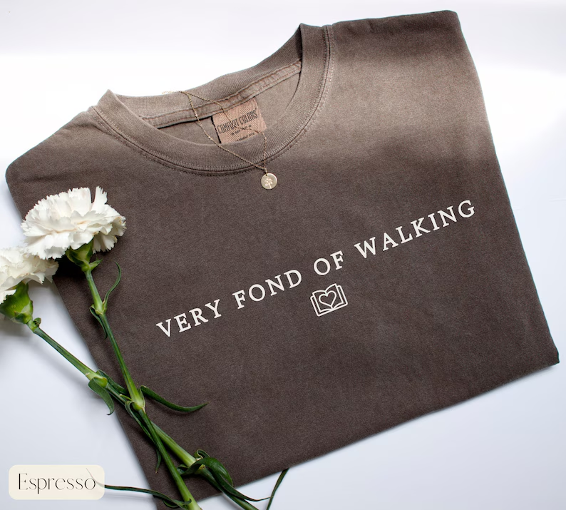 Pride And Prejudice Shirt, Very Fond Of Walking Shirt