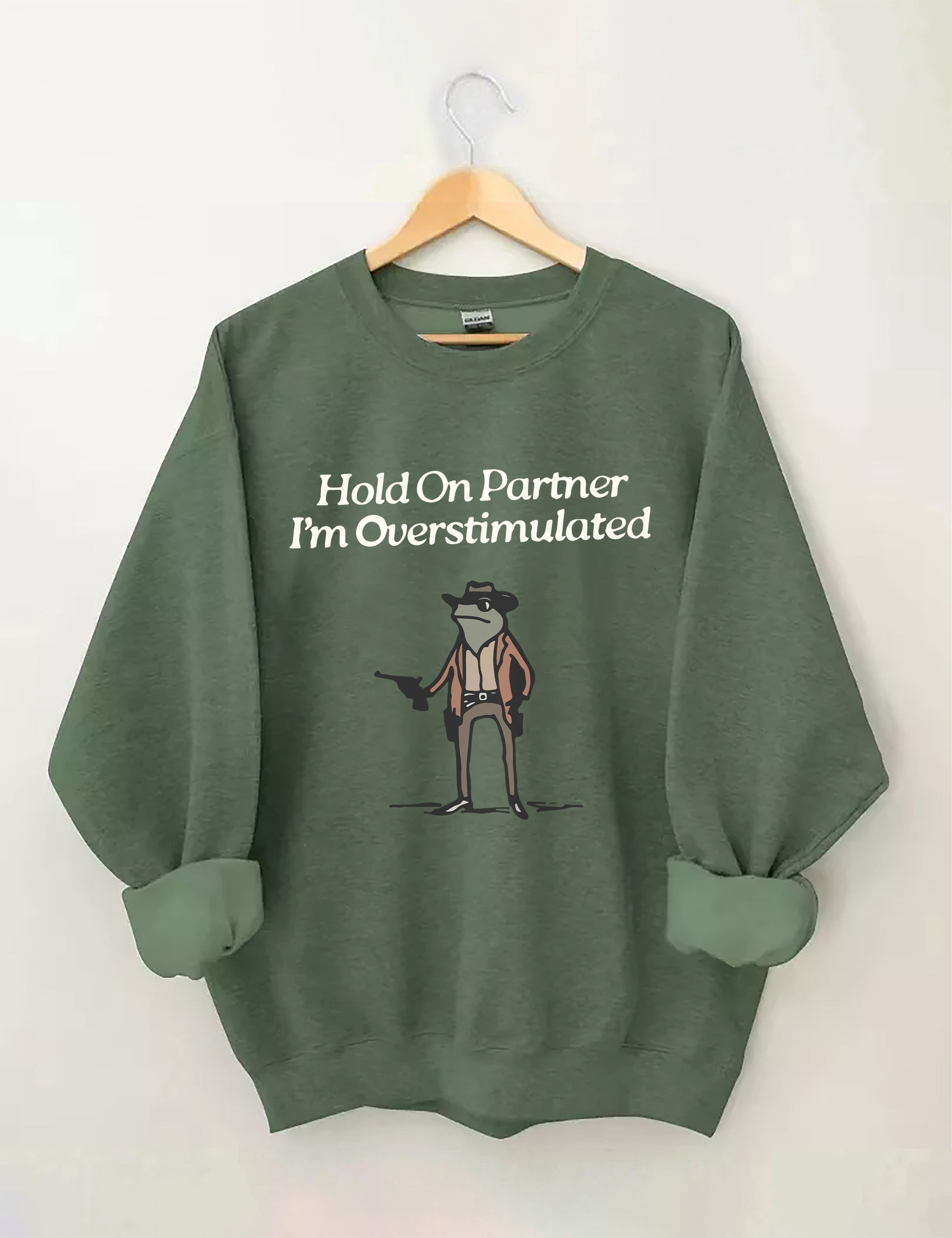 Hold On Partner I'm Overstimulated Sweatshirt