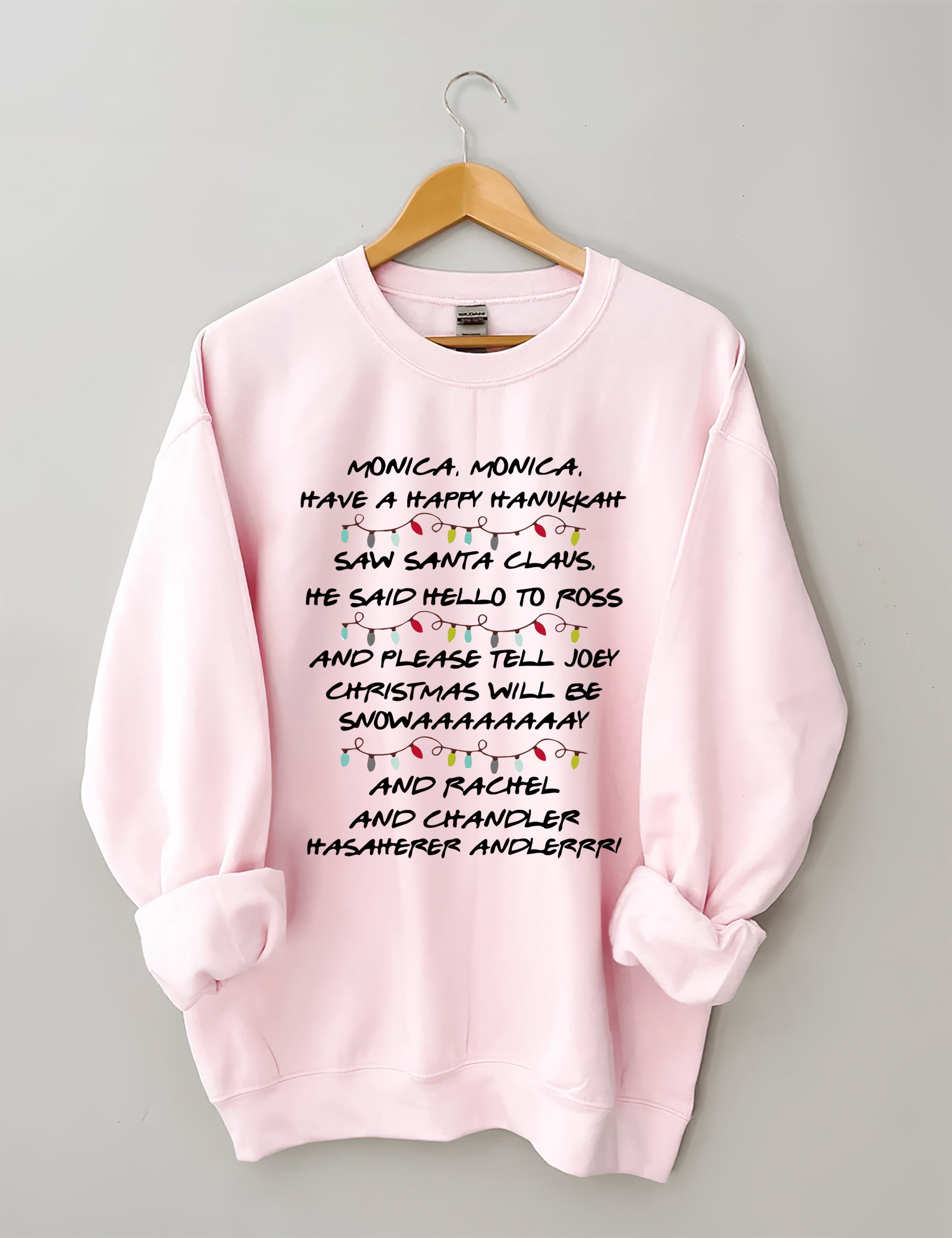 Monica Monica Have A Happy Hanukkah Christmas Sweatshirt