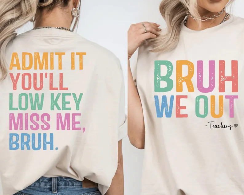 Bruh We Out Teacher Shirt