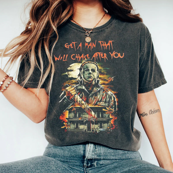 Get A Man That Will Chase After You Funny Halloween T-Shirt