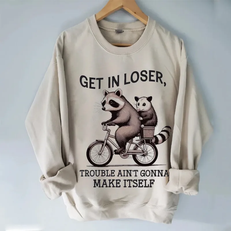 Get In Loser T-shirt/Sweatshirt